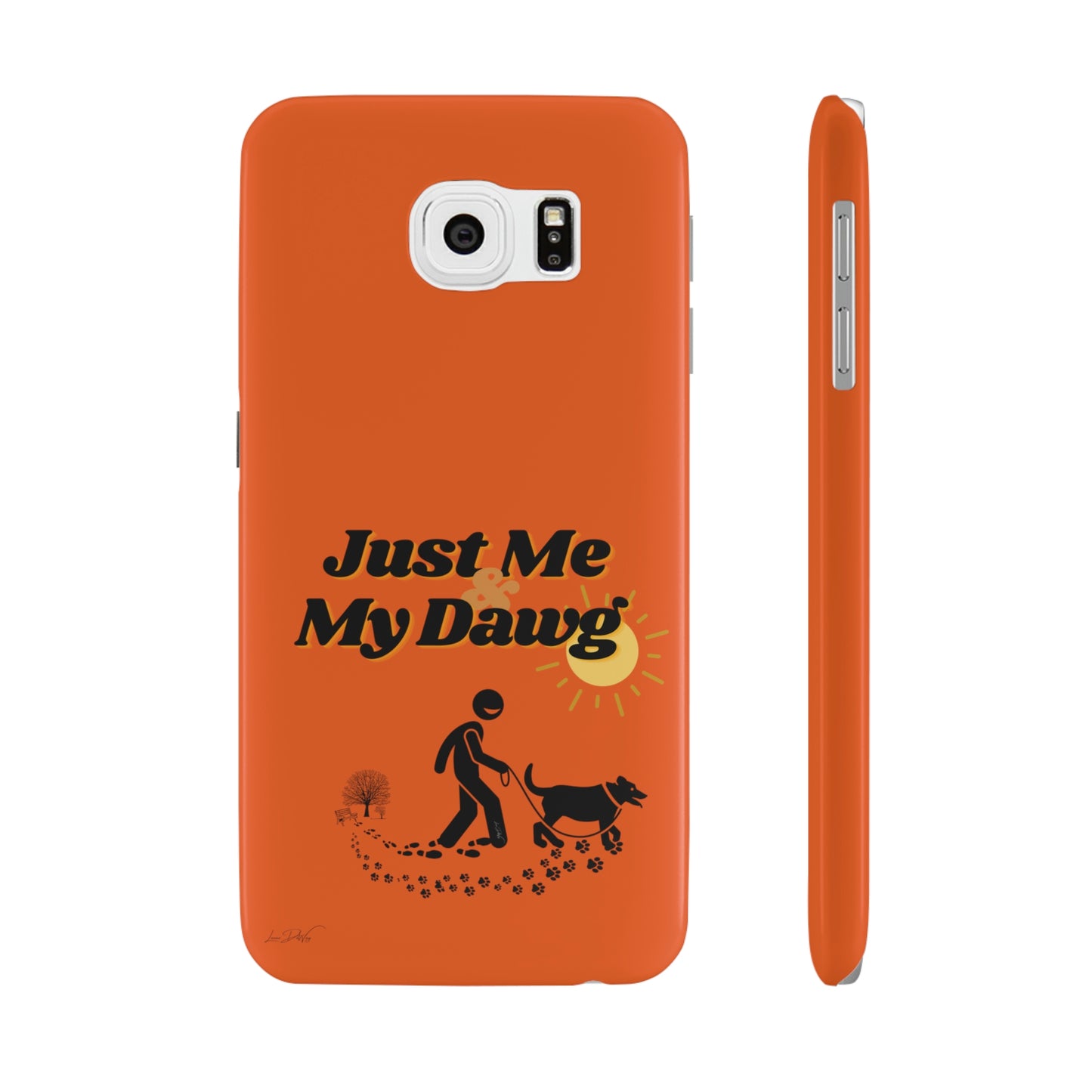 Slim (Just Me & My Dog) Phone Case