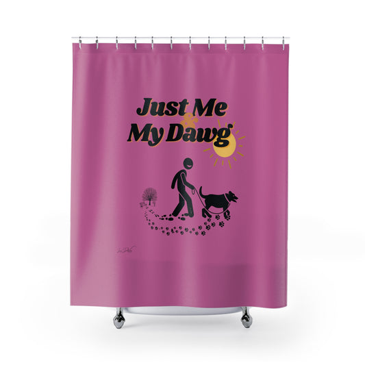 (Just Me & My Dawg) Shower Curtain