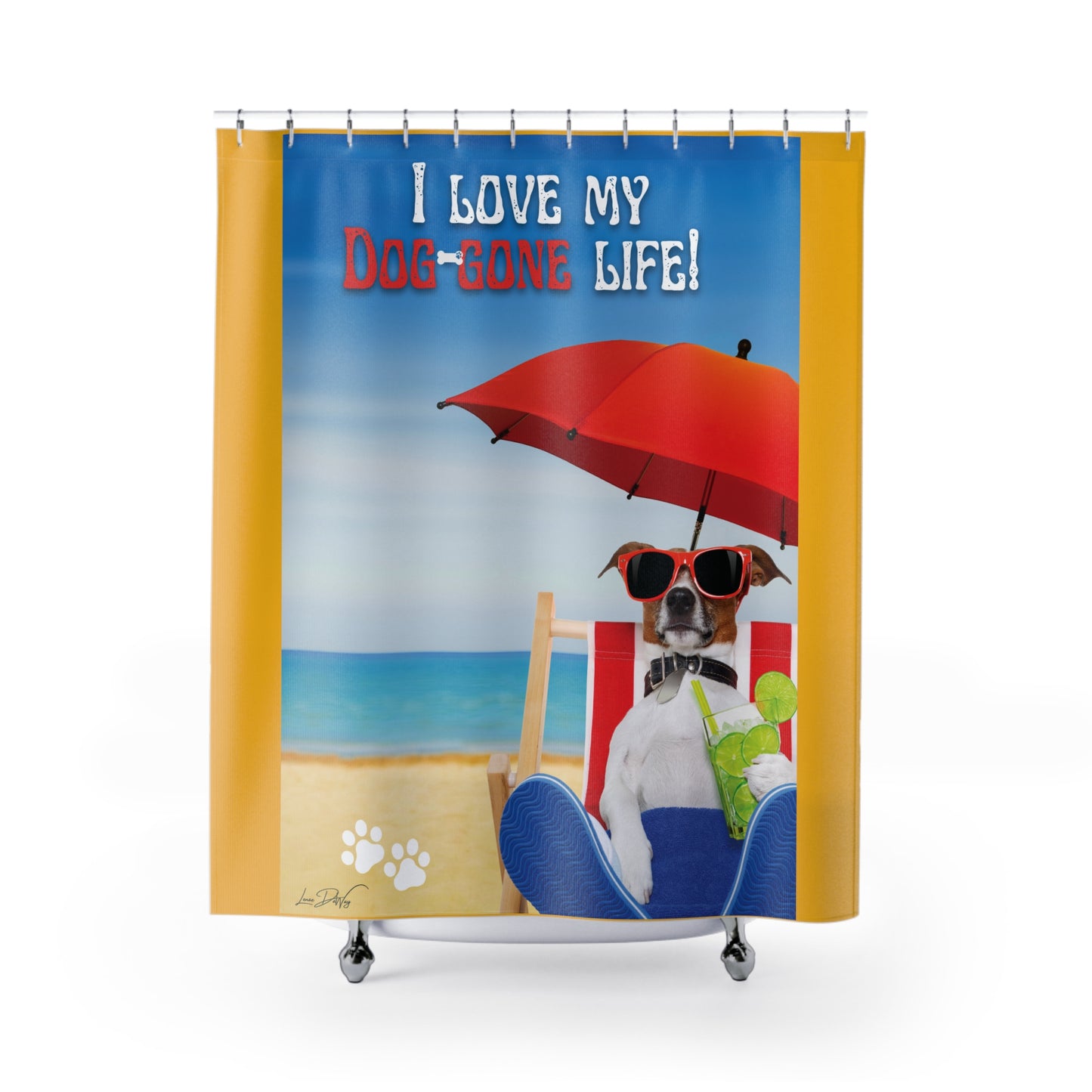 (I Love my Dog-Gone Life) Shower Curtain