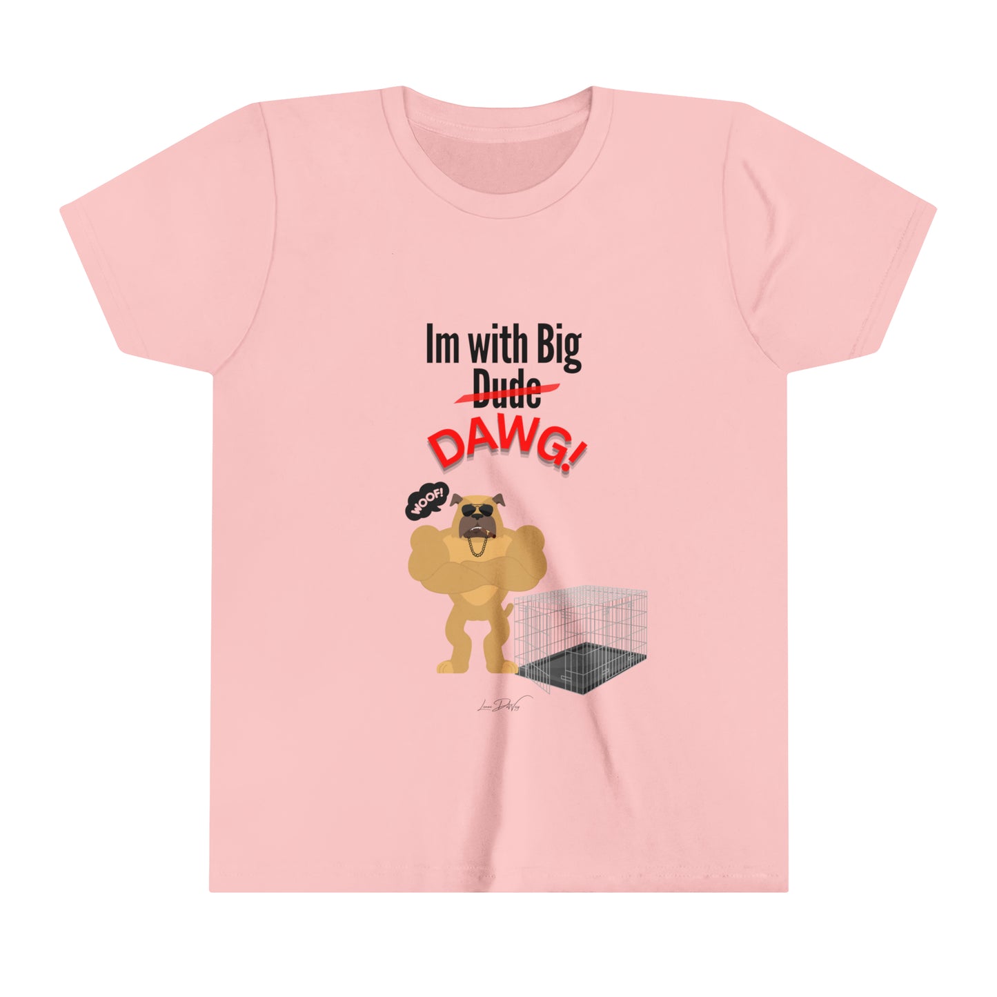 Youth (Im With Big Dawg) Short Sleeve Tee