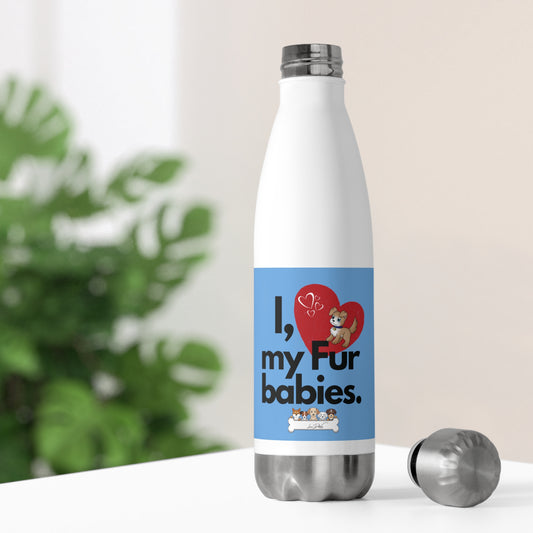 20oz Insulated (I Love My Fur Baby ) Bottle