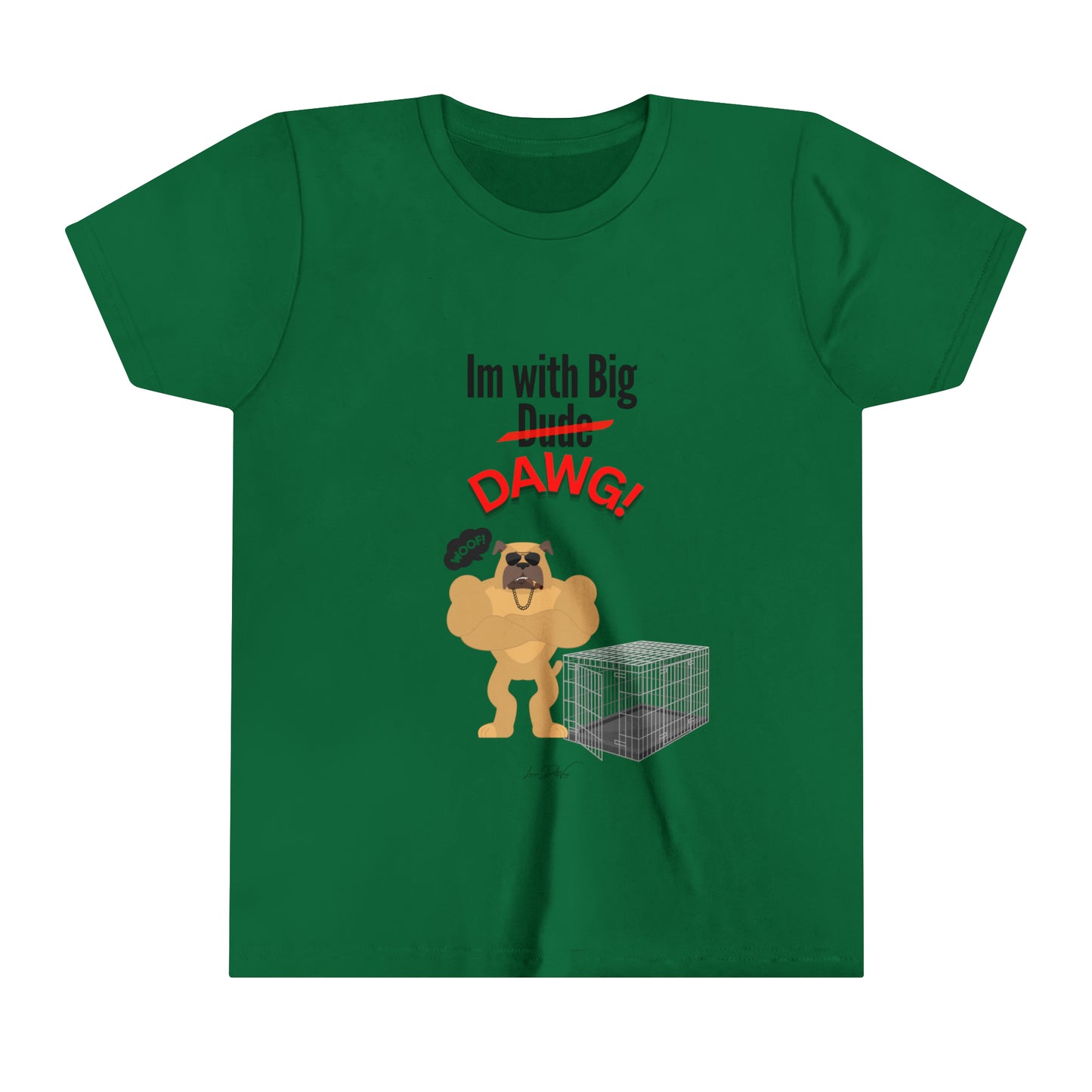 Youth (Im With Big Dawg) Short Sleeve Tee
