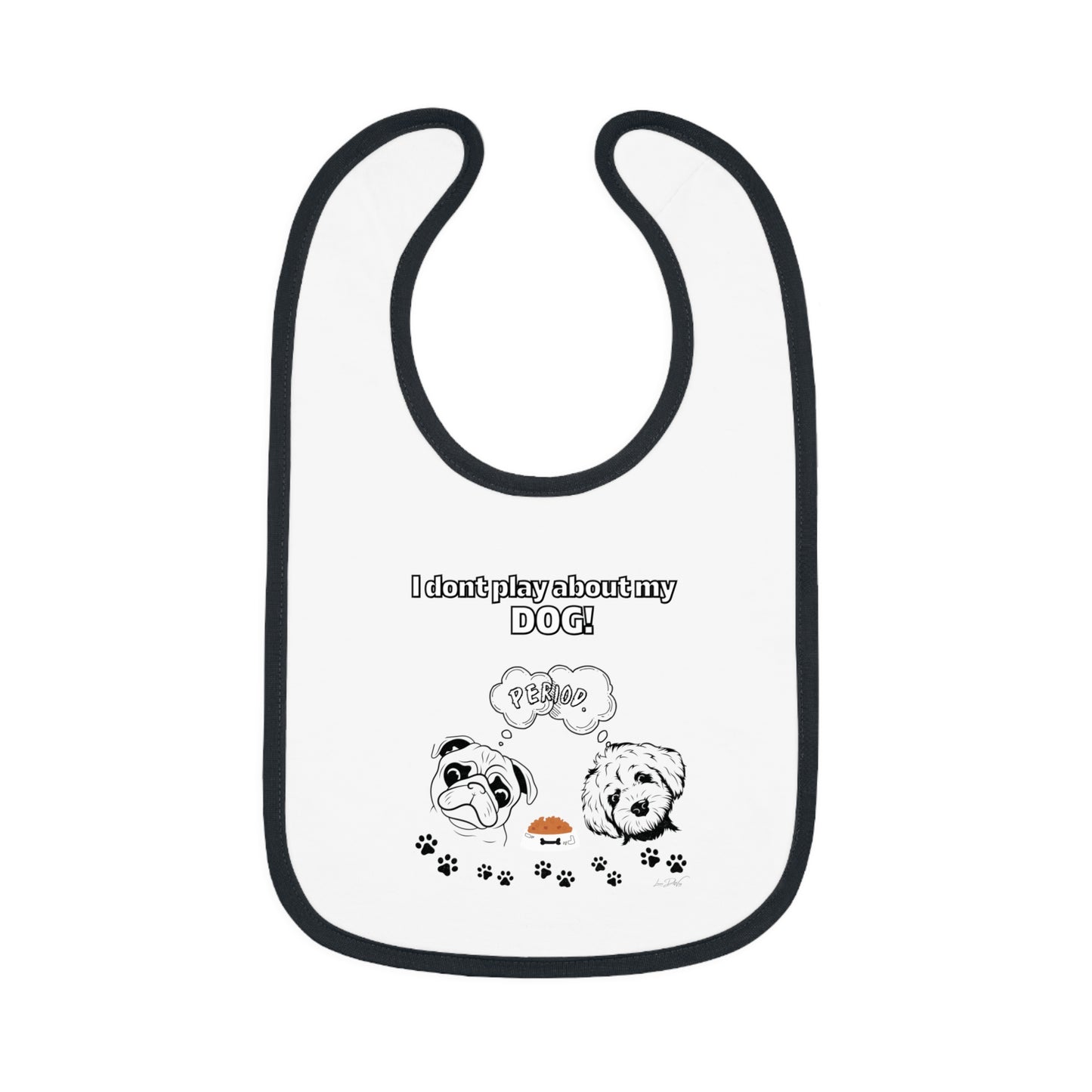 Baby (I Don't Play About My Dog) Jersey Bib