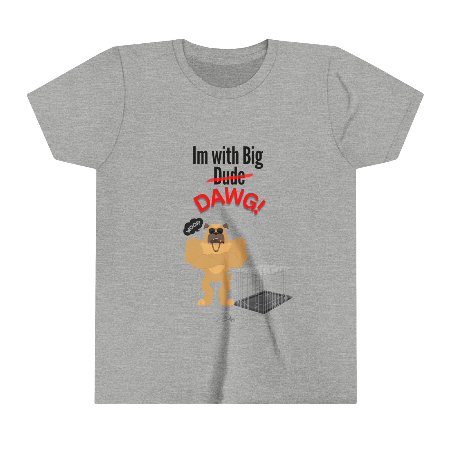 Youth (Im With Big Dawg) Short Sleeve Tee