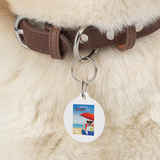 Pet Tag (I Love My Dog-Gone Life)