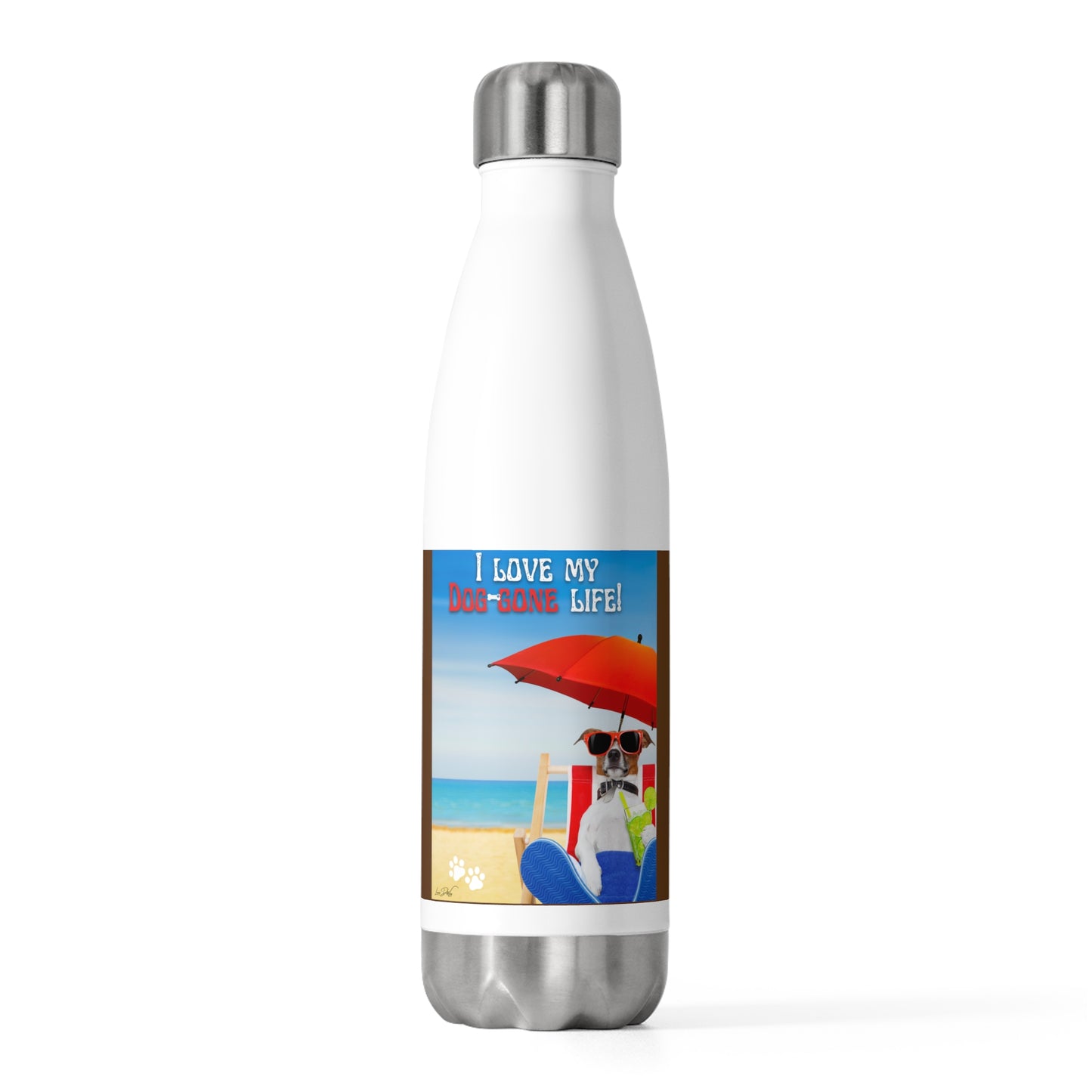20oz Insulated (I Love My Dog-Gone Life) Bottle