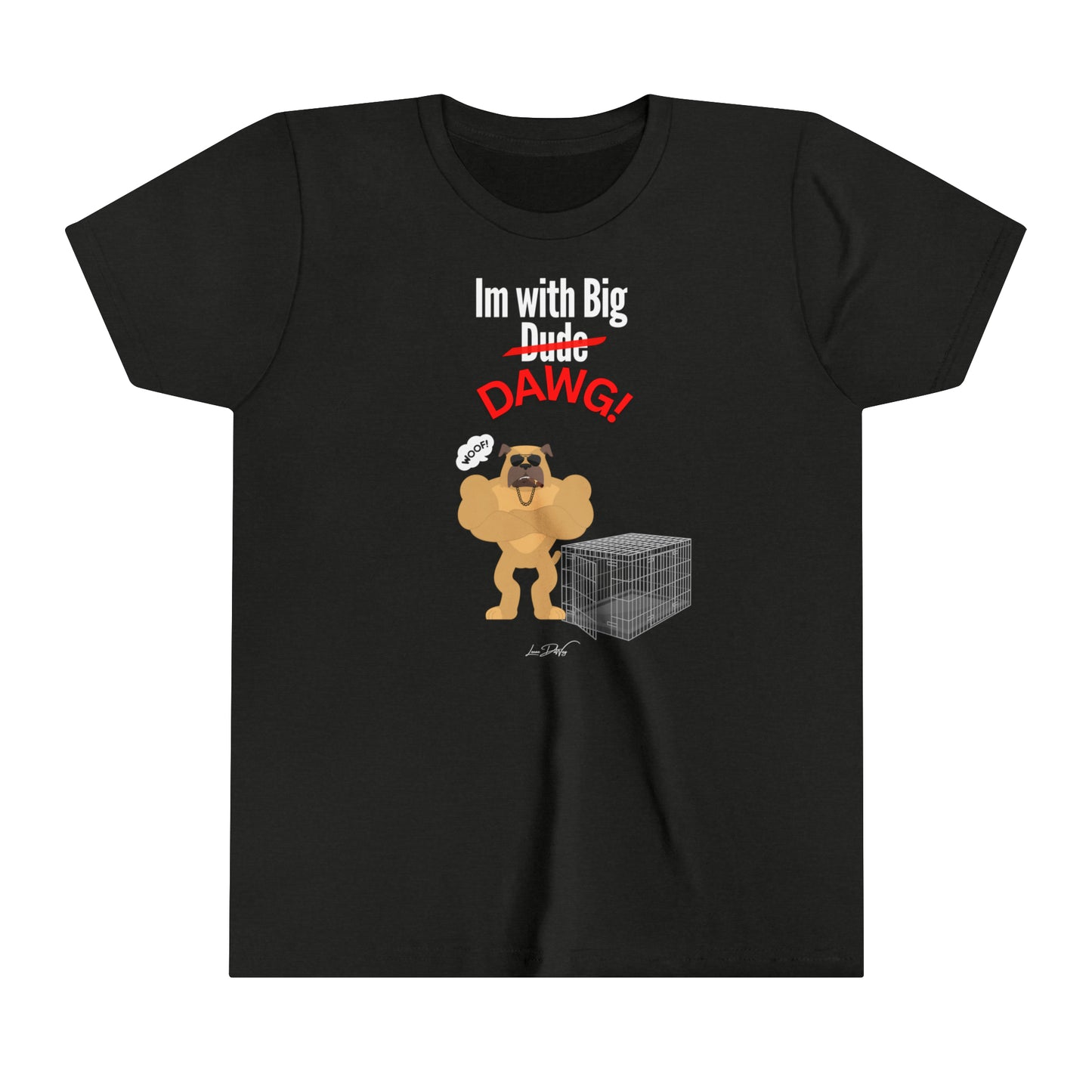 Youth (Im With Big Dawg) Short Sleeve Tee