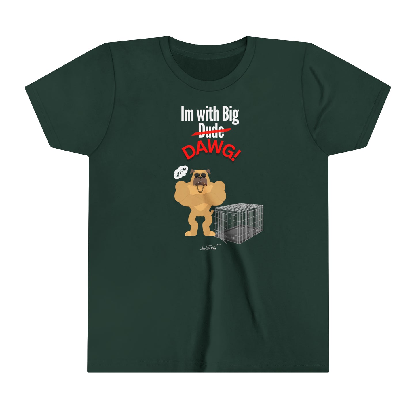 Youth (Im With Big Dawg) Short Sleeve Tee