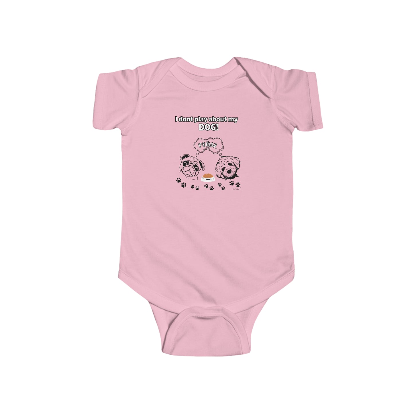 Infant (I Don't Play About My Dog) Jersey Bodysuit