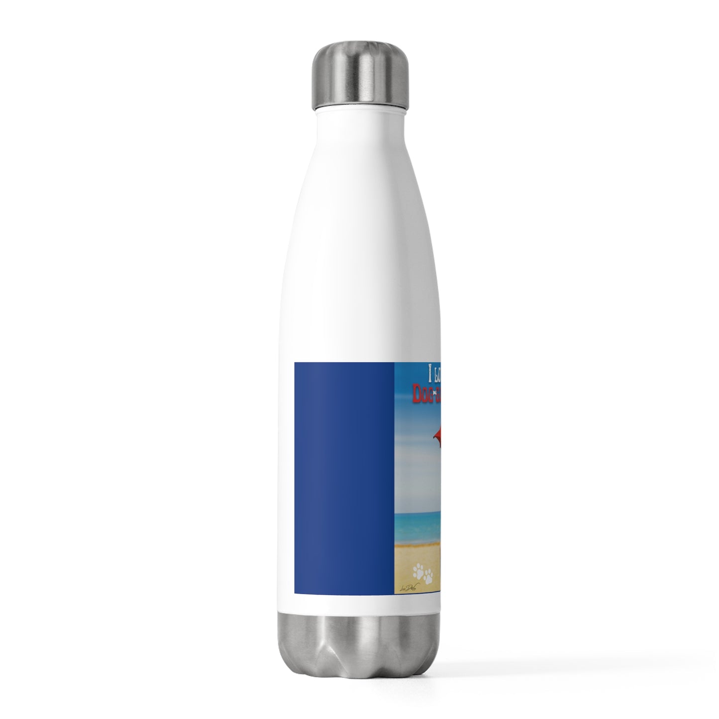 20oz Insulated (I Love My Dog-Gone Life) Bottle