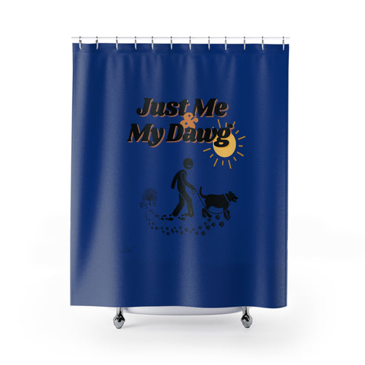 (Just Me & My Dawg) Shower Curtain
