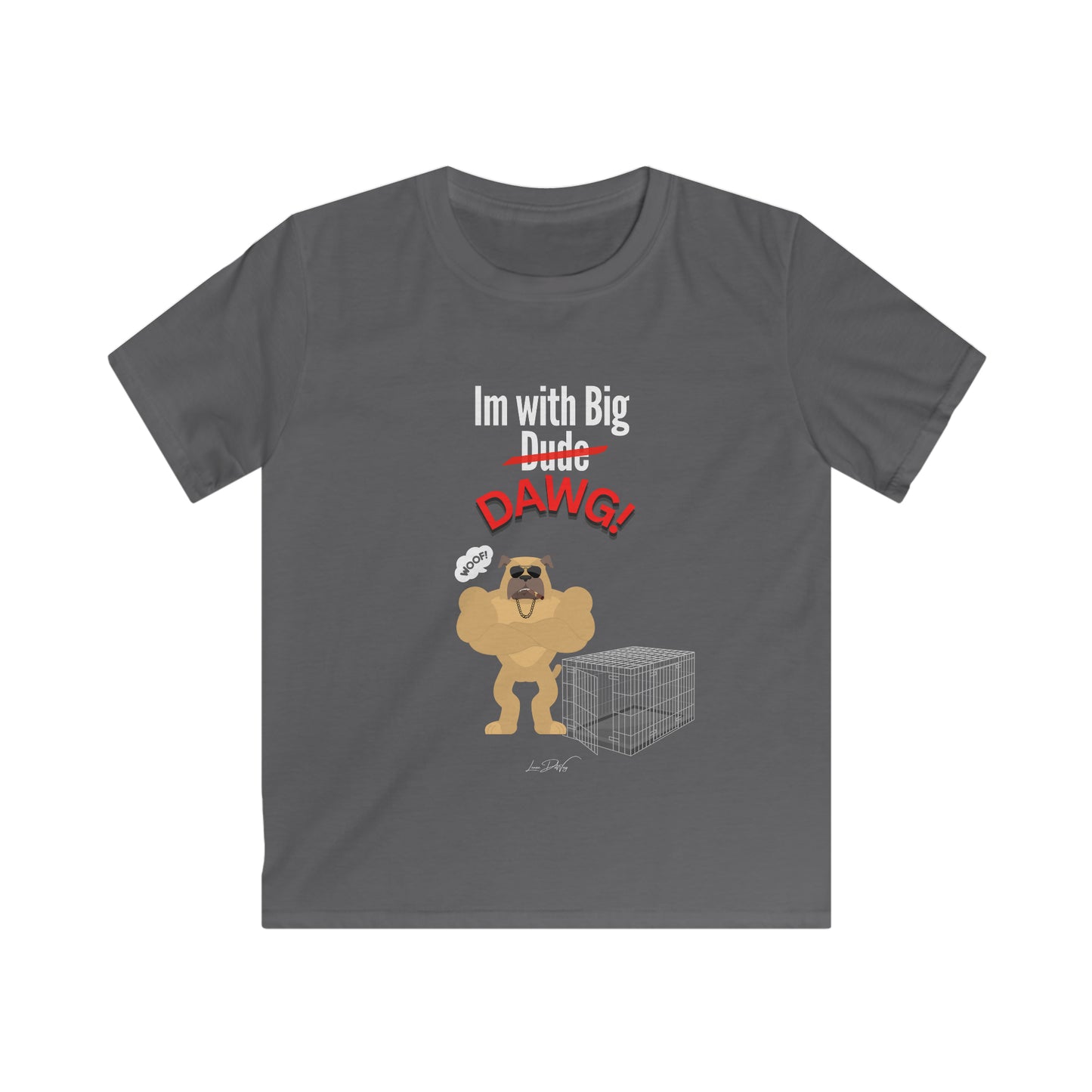 Youth (Im With Big Dawg) Softstyle Tee