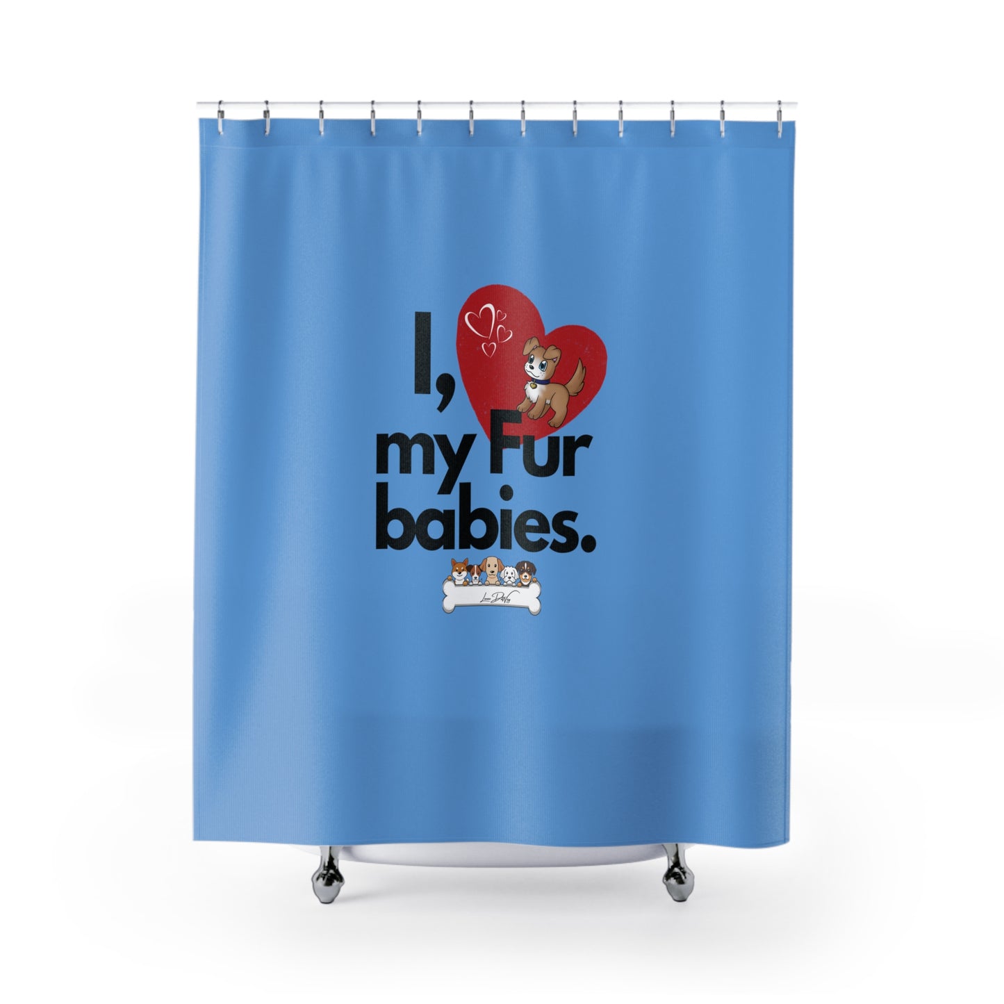 (I Love My Fur Babies) Shower Curtain