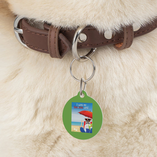 Pet Tag (I Love My Dog-Gone Life)