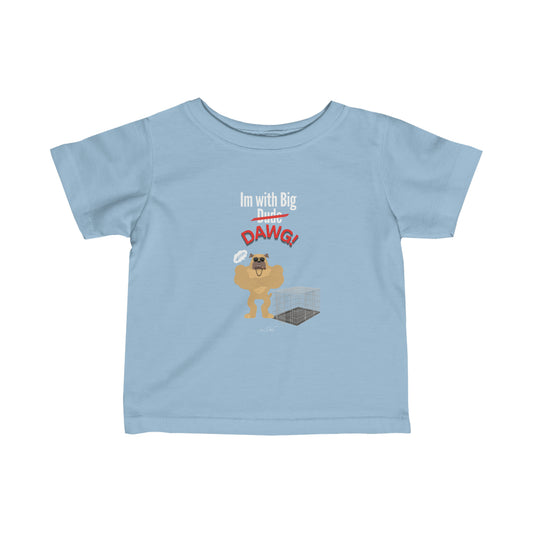 Toddler/Baby (Im With Big Dawg) Jersey Tee