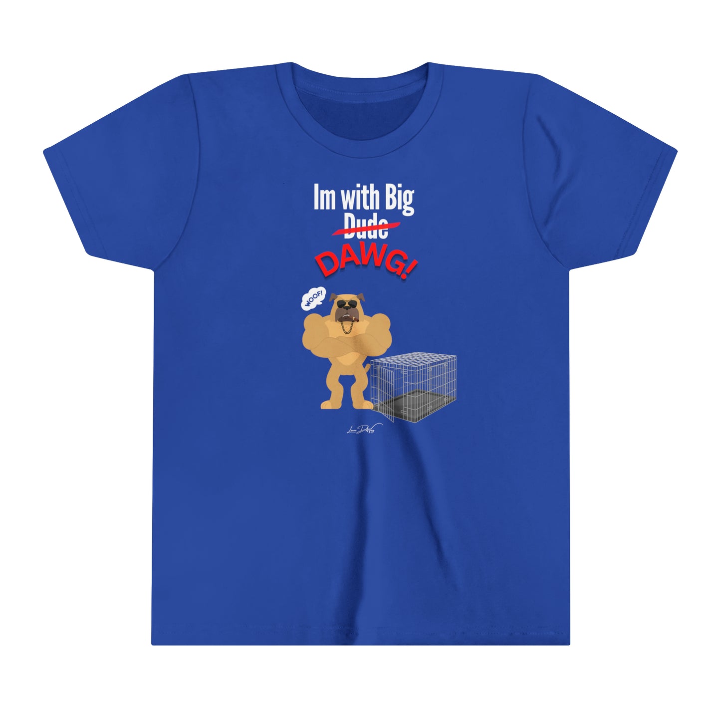 Youth (Im With Big Dawg) Short Sleeve Tee