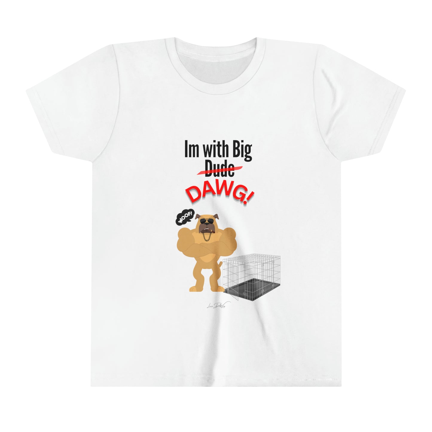 Youth (Im With Big Dawg) Short Sleeve Tee