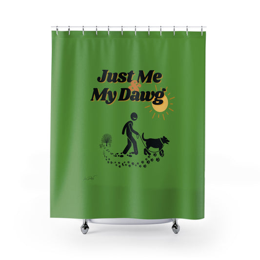 (Just Me & My Dawg) Shower Curtain