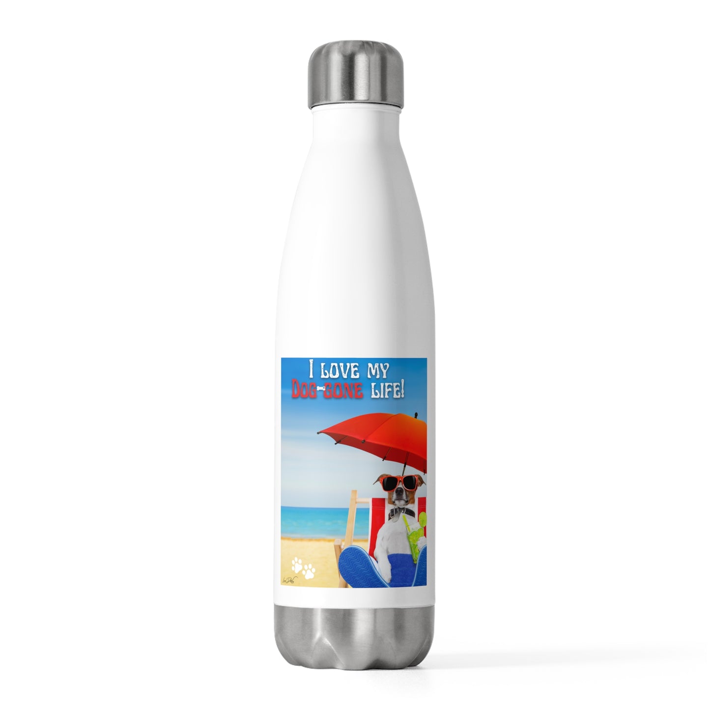 20oz Insulated (I Love My Dog-Gone Life) Bottle