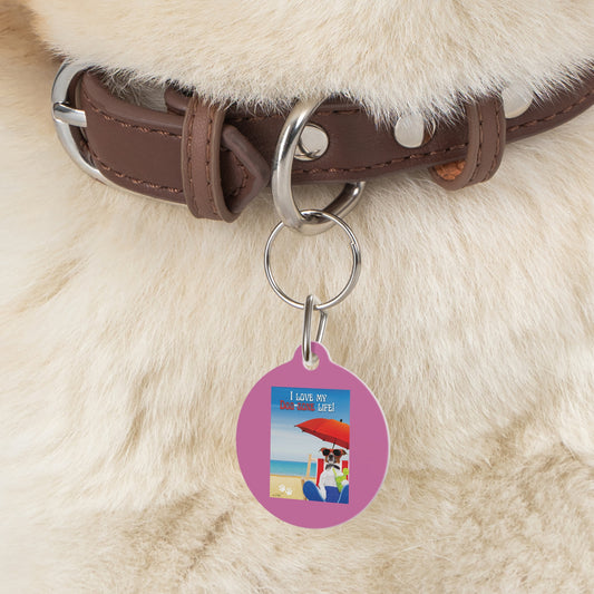 Pet Tag (I Love My Dog-Gone Life)