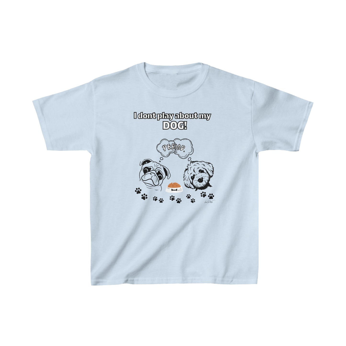 Youth (I Don't Play About My Dog) Cotton™ Tee