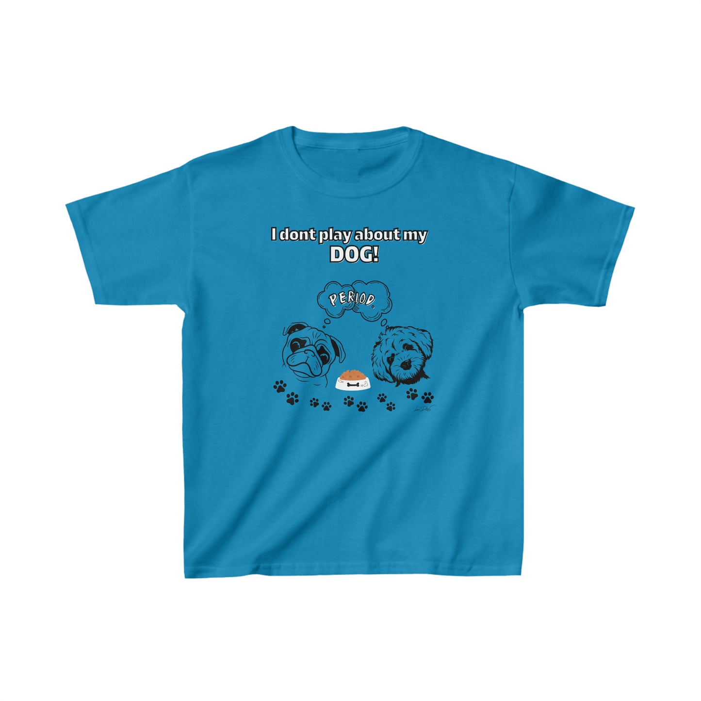 Youth (I Don't Play About My Dog) Cotton™ Tee