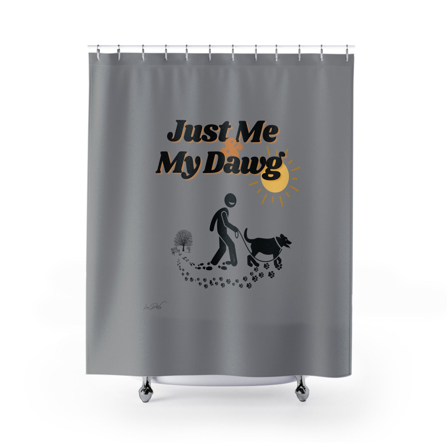 (Just Me & My Dawg) Shower Curtain