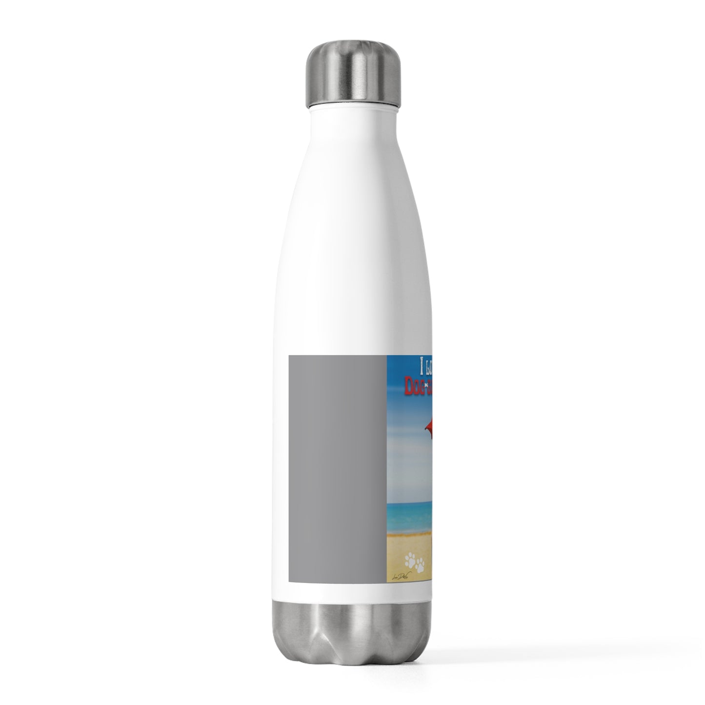 20oz Insulated (I Love My Dog-Gone Life) Bottle