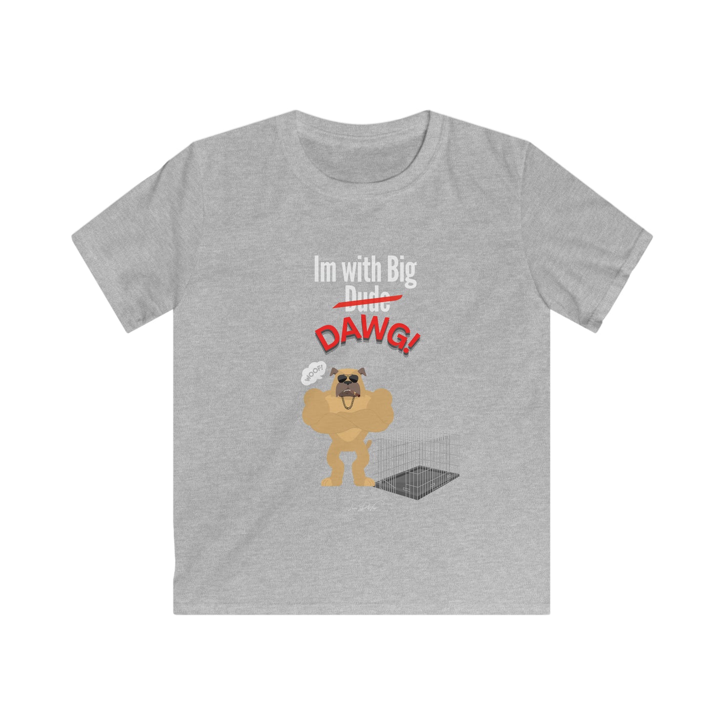 Youth (Im With Big Dawg) Softstyle Tee