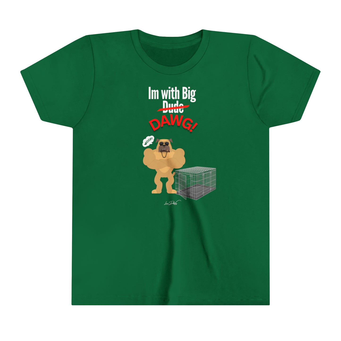 Youth (Im With Big Dawg) Short Sleeve Tee