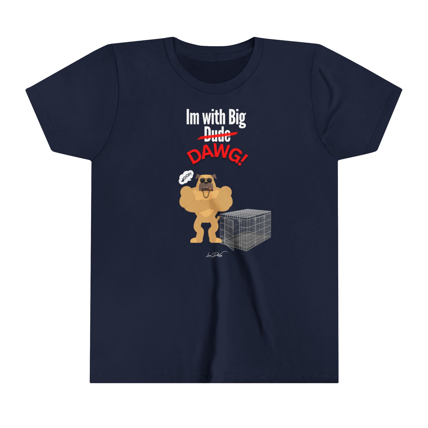 Youth (Im With Big Dawg) Short Sleeve Tee