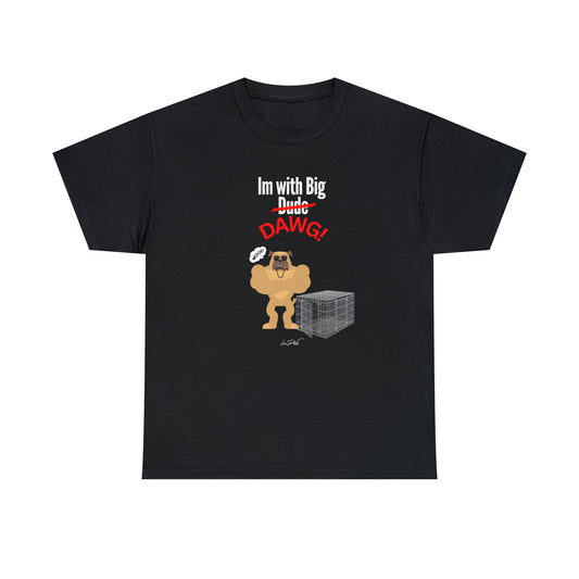 Men's (Im With Big Dawg) Cotton Tee