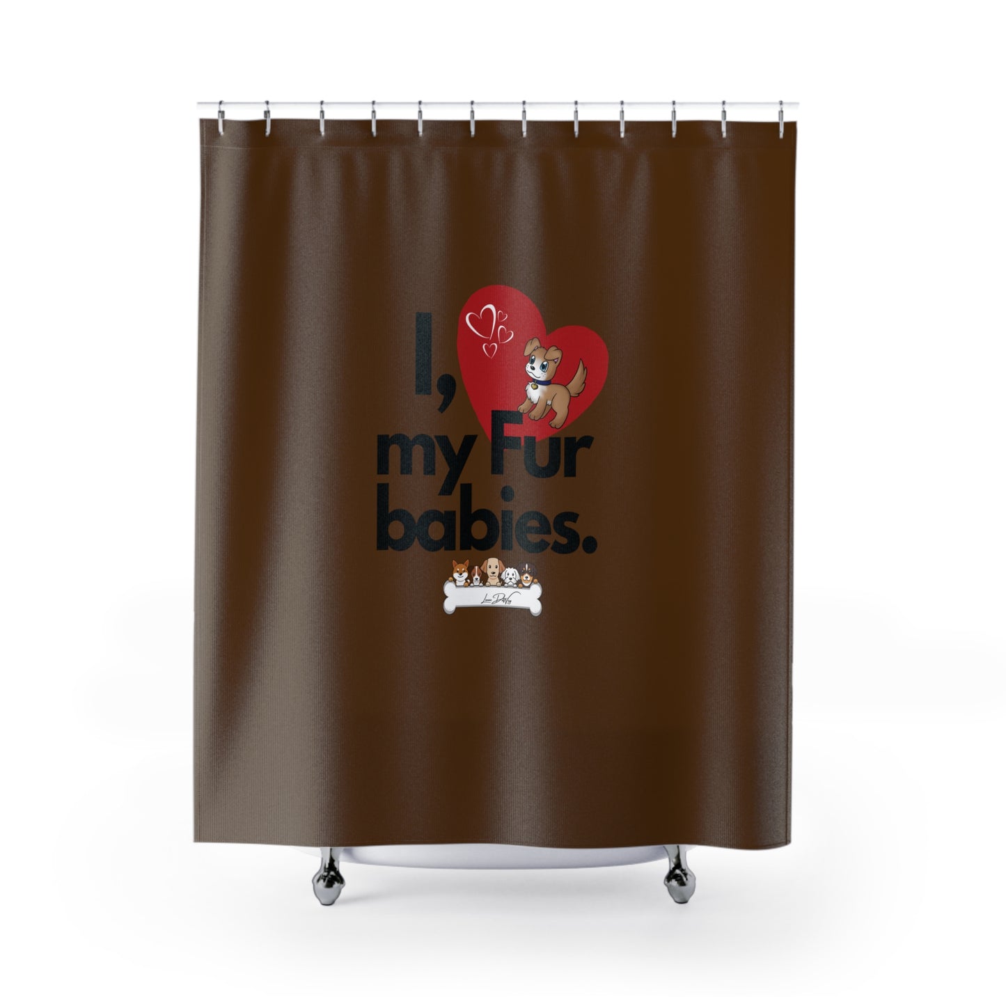 (I Love My Fur Babies) Shower Curtain