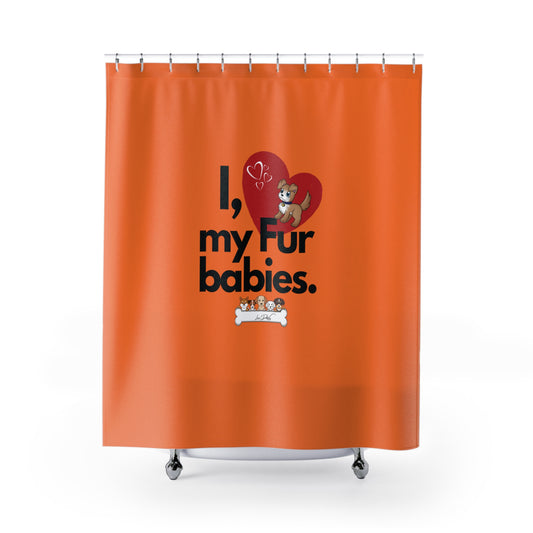 (I Love My Fur Babies) Shower Curtain