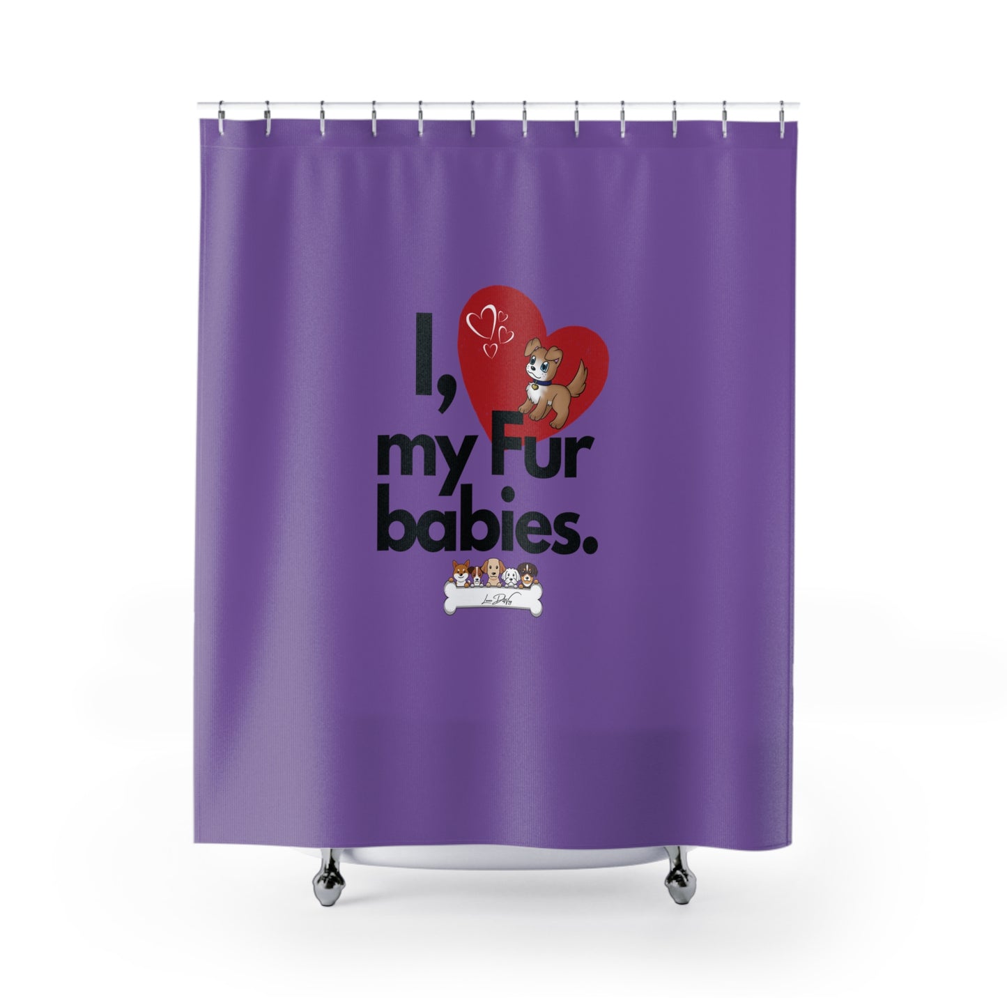 (I Love My Fur Babies) Shower Curtain