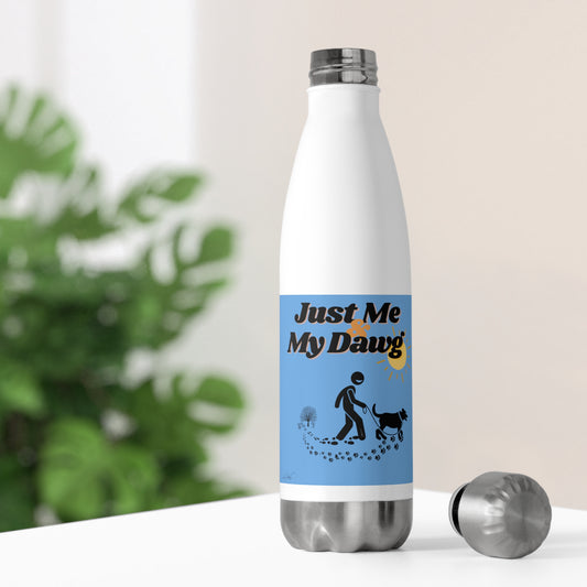 20oz Insulated (Just Me & My Dawg) Bottle