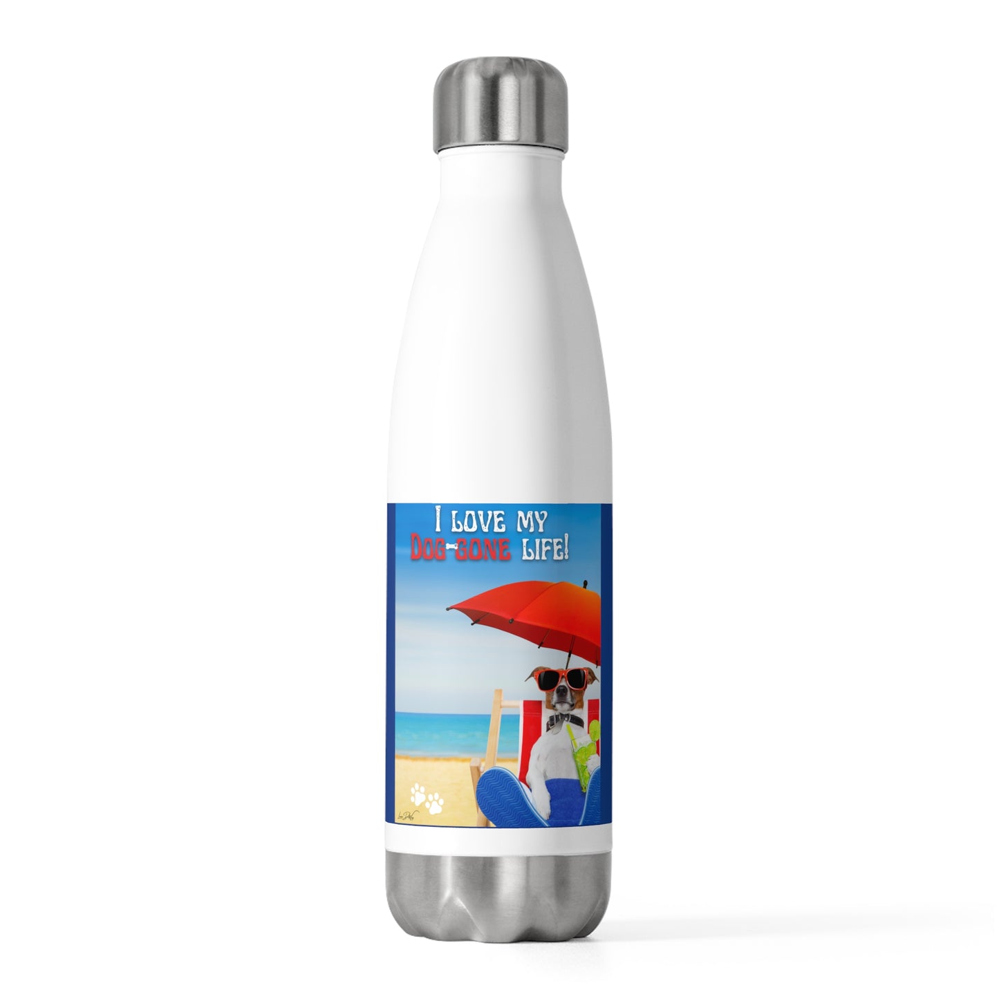 20oz Insulated (I Love My Dog-Gone Life) Bottle