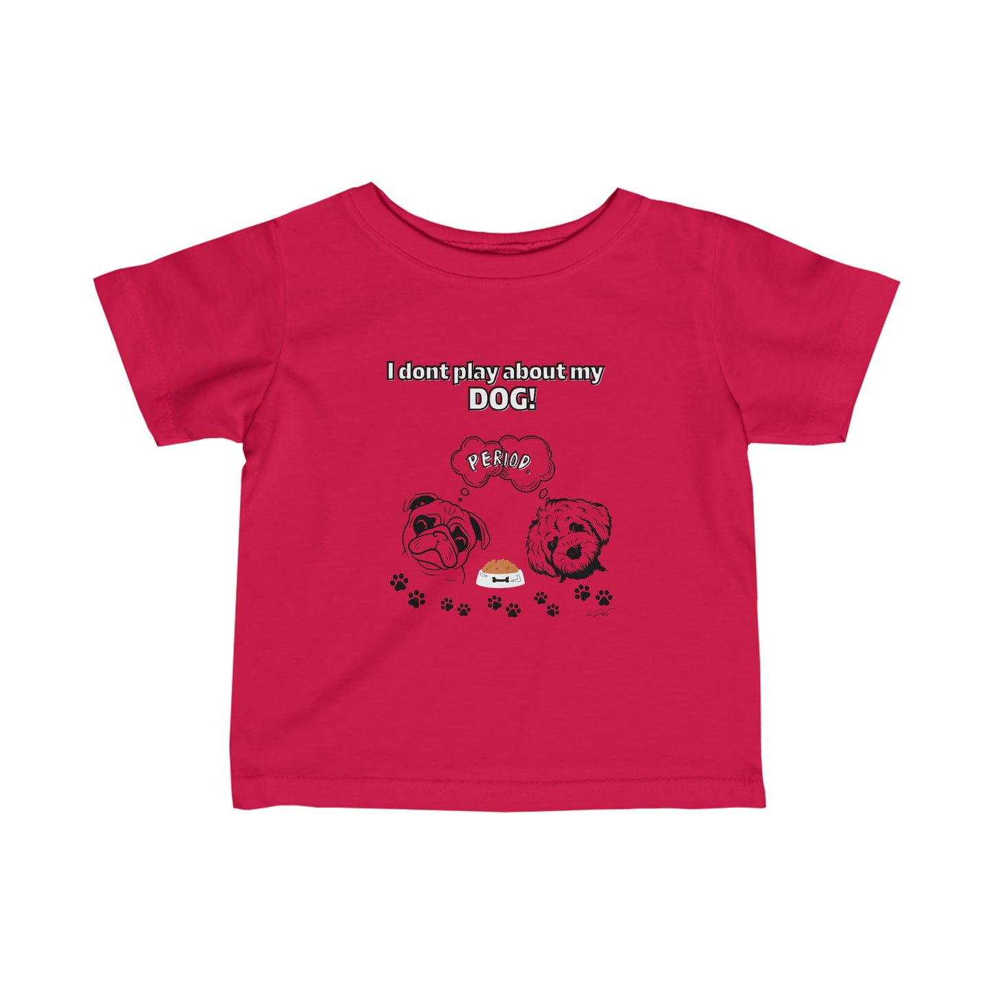 Toddler (I Dont Play About My Dog)Jersey Tee