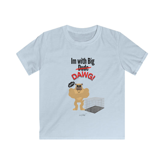 Youth (Im With Big Dawg) Softstyle Tee