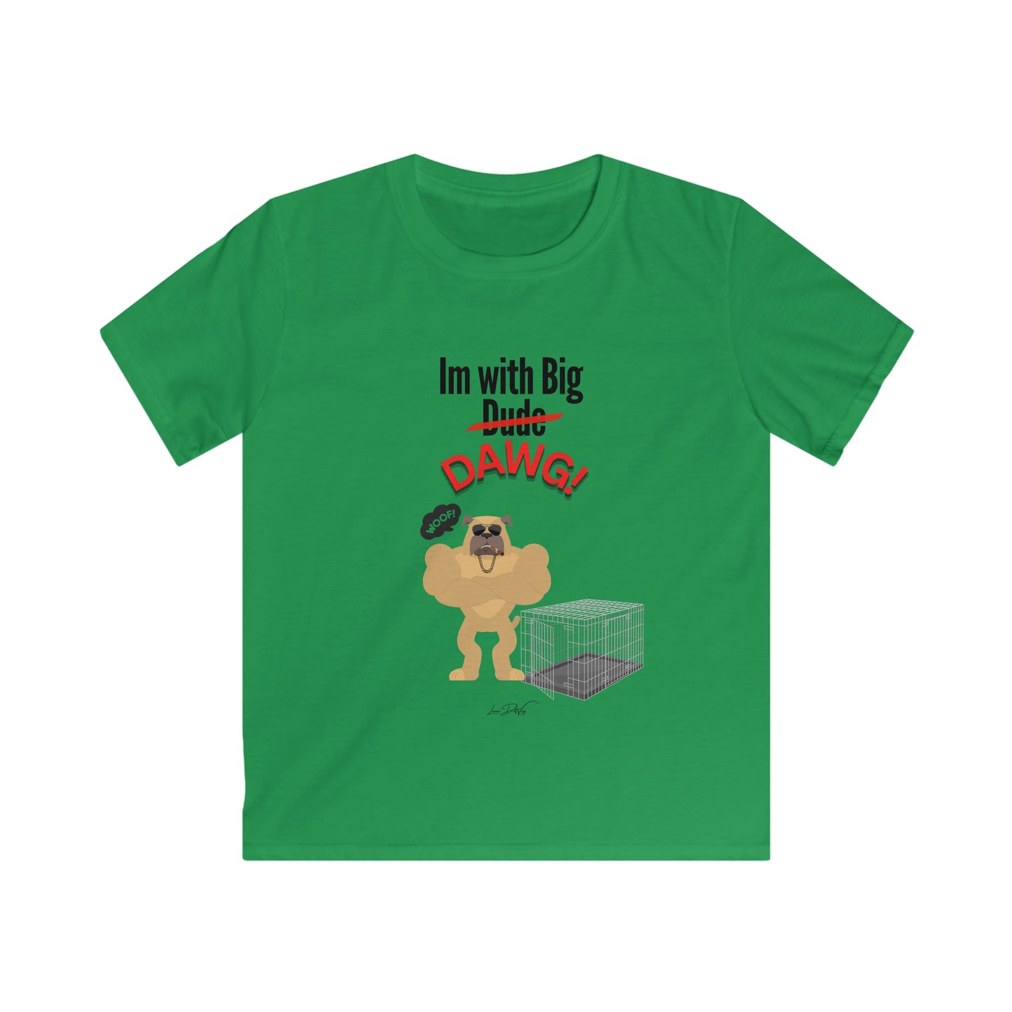 Youth (Im With Big Dawg) Softstyle Tee