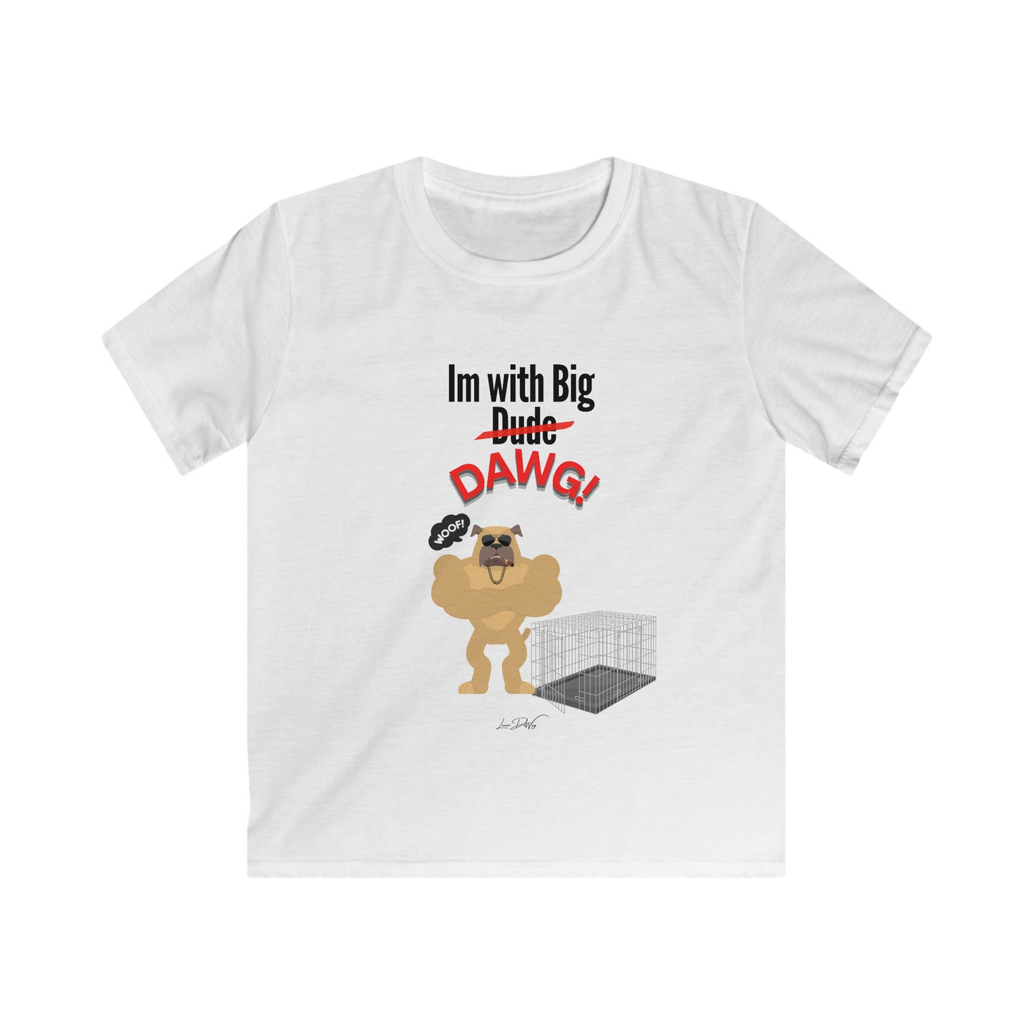 Youth (Im With Big Dawg) Softstyle Tee