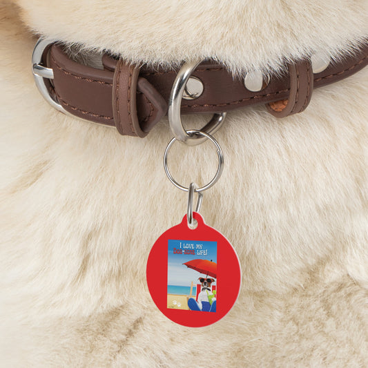 Pet Tag (I Love My Dog-Gone Life)