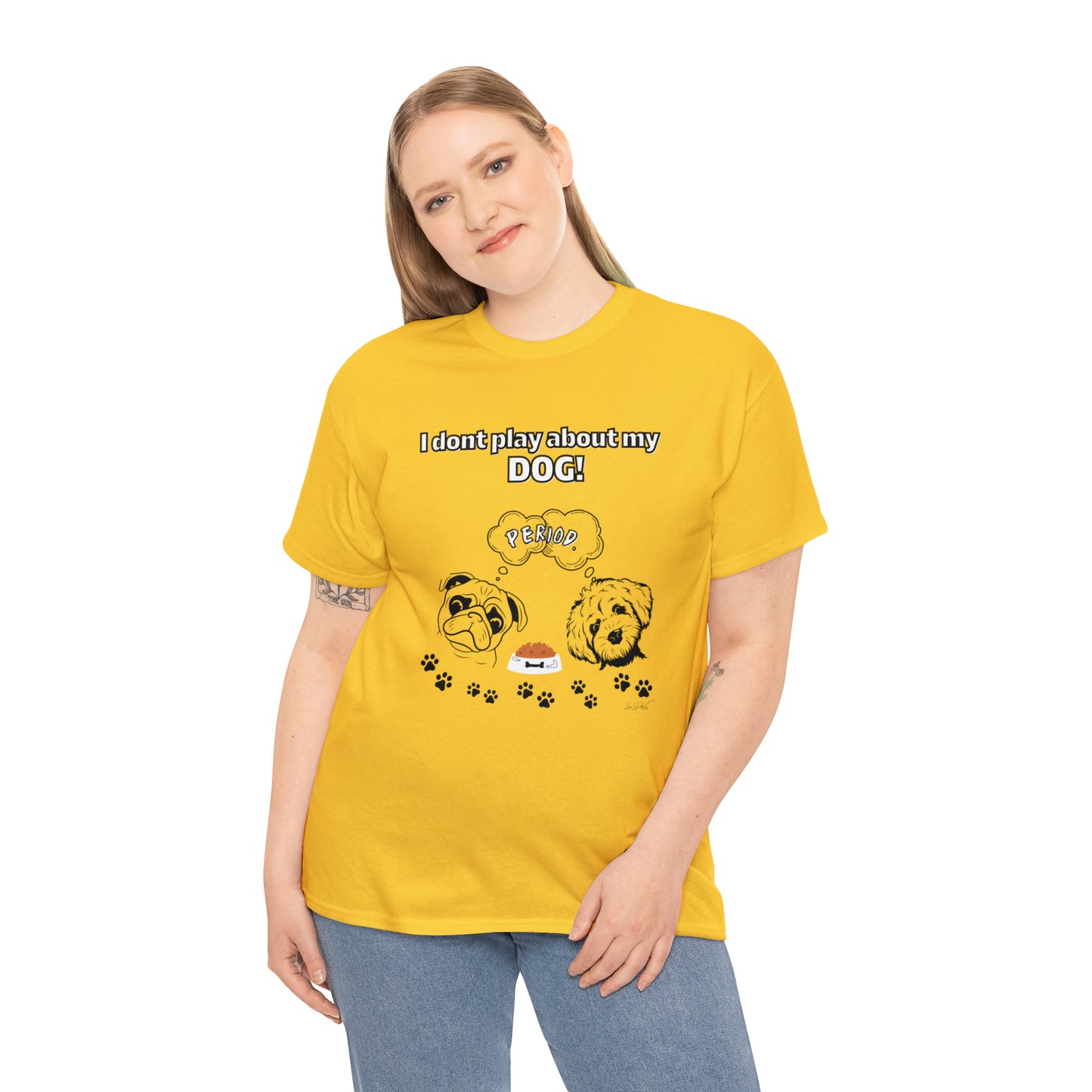 Women's(I Don't Play About My Dog) Cotton Tee