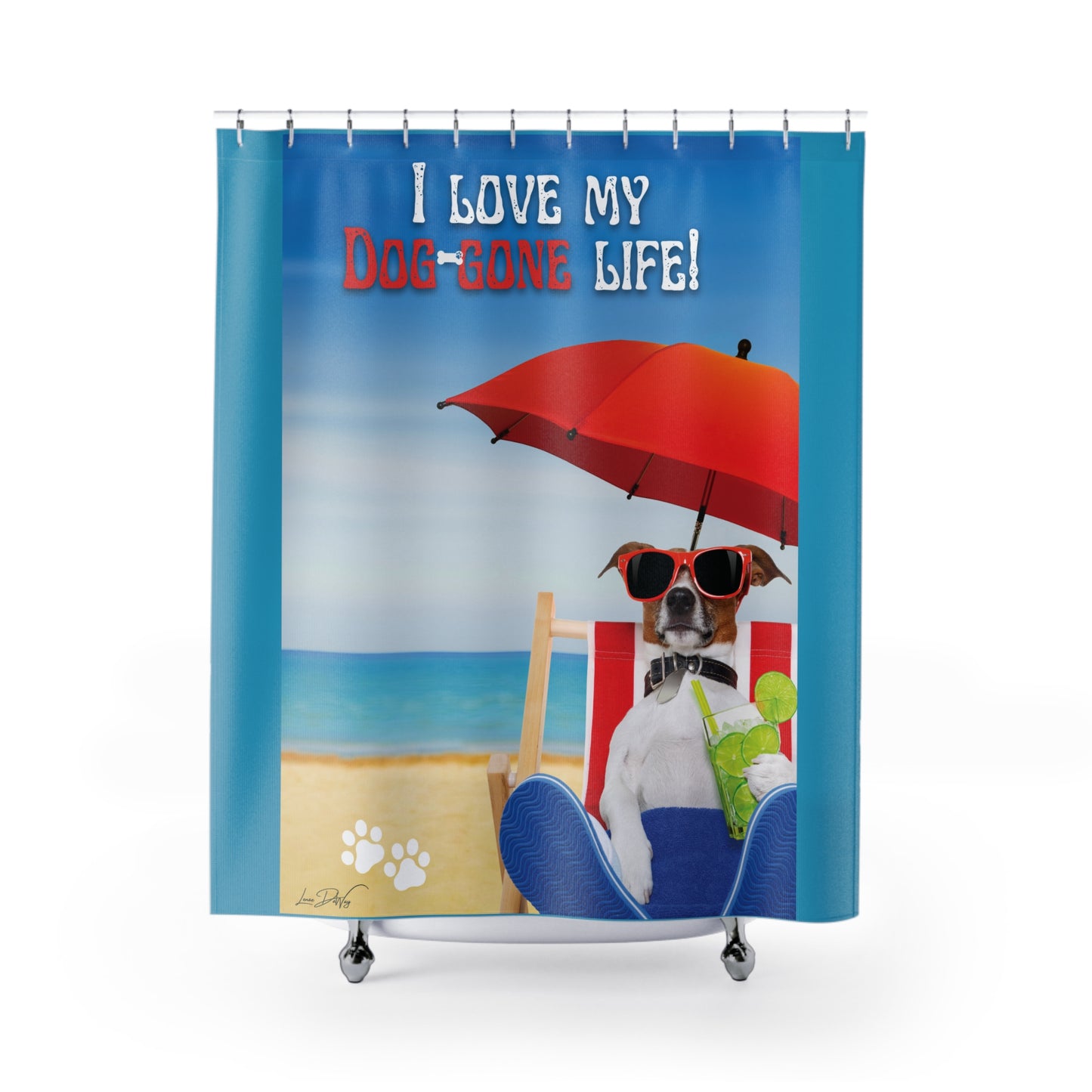 (I Love my Dog-Gone Life) Shower Curtain