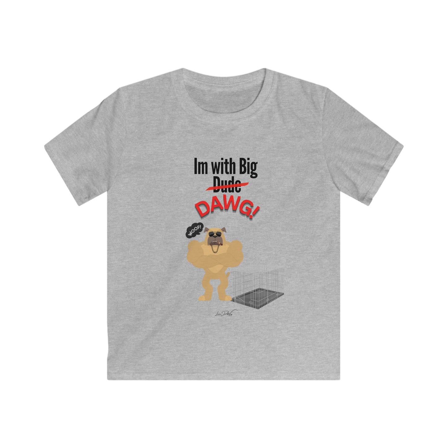 Youth (Im With Big Dawg) Softstyle Tee