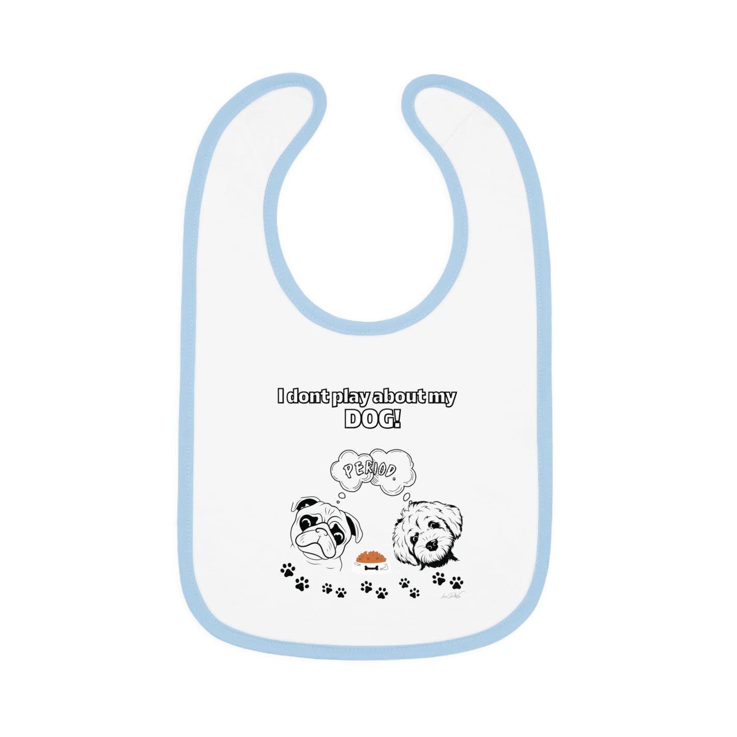 Baby (I Don't Play About My Dog) Jersey Bib