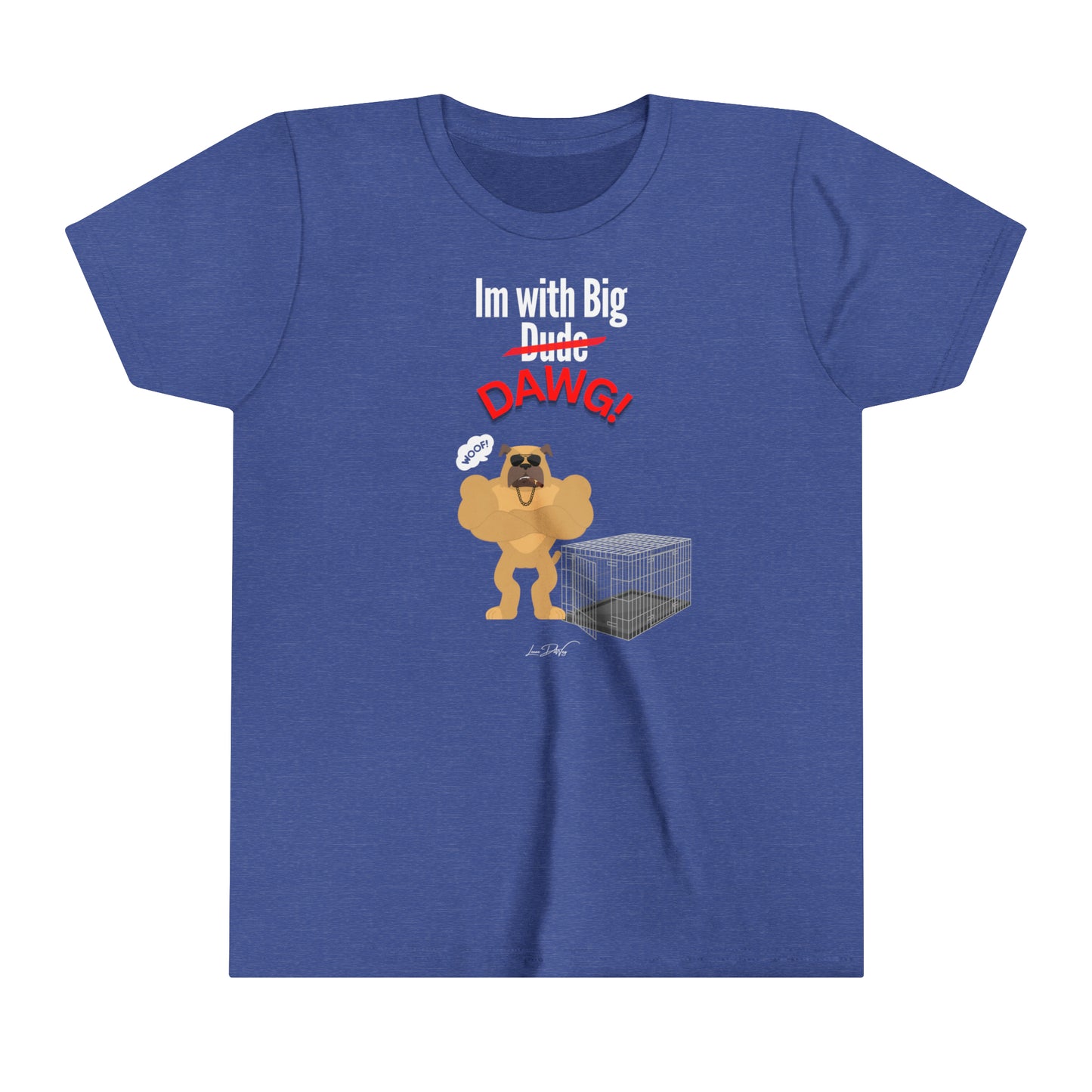 Youth (Im With Big Dawg) Short Sleeve Tee