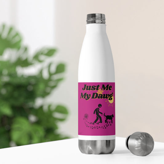 20oz Insulated (Just Me & My Dawg) Bottle