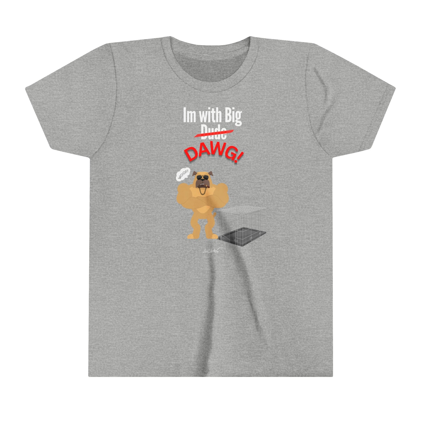 Youth (Im With Big Dawg) Short Sleeve Tee