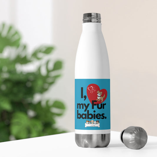 20oz Insulated (I Love My Fur Baby ) Bottle